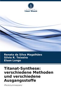 Produktbild: Titanat-Synthese: verschiedene Methoden und verschiedene Ausgangsstoffe