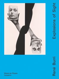 Produktbild: Ren&eacute; Burri &ndash; Explosions of Sight