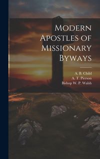 Produktbild: Modern Apostles of Missionary Byways