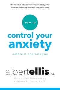 Produktbild: How to Control Your Anxiety Before It Controls You