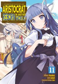 Produktbild: Chronicles of an Aristocrat Reborn in Another World (Manga) Vol. 11