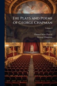 Produktbild: The Plays and Poems of George Chapman