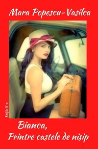 Produktbild: Bianca, printre castele de nisip (The Red Collection, #6)