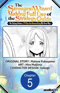 Produktbild: The Strongest Wizard Making Full Use of the Strategy Guide -No Taking Orders, I'll Slay the Demon King My Own Way- #005