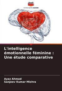 Produktbild: L'intelligence &eacute;motionnelle f&eacute;minine : Une &eacute;tude comparative