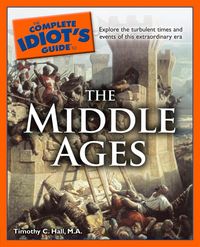 Produktbild: The Complete Idiot's Guide to the Middle Ages
