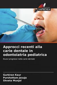 Produktbild: Approcci recenti alla carie dentale in odontoiatria pediatrica