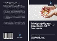 Produktbild: Raloxifeen tablet met onmiddellijke afgifte voor postmenopauzale osteoporose