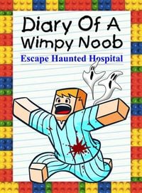 Produktbild: Diary Of A Wimpy Noob: Escape Haunted Hospital (Noob's Diary, #18)