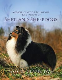 Produktbild: Medical, Genetic & Behavioral Risk Factors of Shetland Sheepdogs