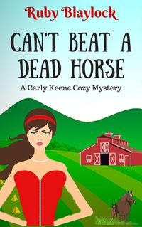 Produktbild: Can't Beat A Dead Horse (A Carly Keene Cozy Mystery)