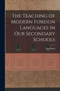 Produktbild: The Teaching of Modern Foreign Languages in Our Secondary Schools