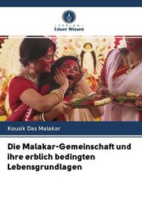 Produktbild: Die Malakar-Gemeinschaft und ihre erblich bedingten Lebensgrundlagen