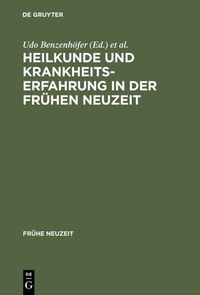 Produktbild: Heilkunde und Krankheitserfahrung in der fr&uuml;hen Neuzeit