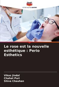 Produktbild: Le rose est la nouvelle esth&eacute;tique : Perio Esthetics