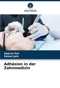 Produktbild: Adh&auml;sion in der Zahnmedizin