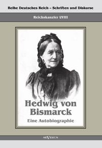 Produktbild: von Bismarck, H: Reichskanzler Otto von Bismarck - Hedwig vo