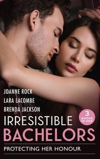 Produktbild: Irresistible Bachelors: Protecting Her Honour