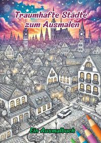 Produktbild: Traumhafte St&auml;dte zum Ausmalen