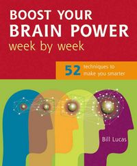 Produktbild: Boost Your Brain Power Week by Week: 52 Techniques to Make You Smarter