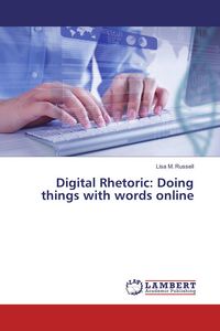 Produktbild: Digital Rhetoric: Doing things with words online