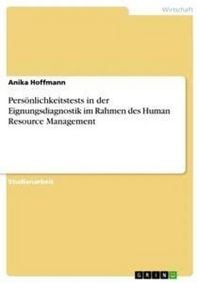 Produktbild: Pers&ouml;nlichkeitstests in der Eignungsdiagnostik im Rahmen des Human Resource Management