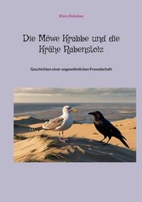 Produktbild: Die M&ouml;we Krabbe und die Kr&auml;he Rabenstolz