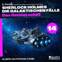 Produktbild: Das Geisterschiff (Sherlock Holmes - Die galaktischen F&auml;lle, Folge 14)