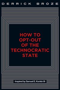 Produktbild: How to Opt-Out of the Technocratic State