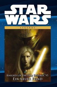 Star Wars Comic-Kollektion 104: Knights of the Old Republic VI: Ein neuer Feind von John Jackson Miller