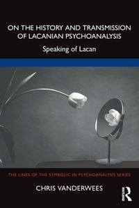 Produktbild: On the History and Transmission of Lacanian Psychoanalysis