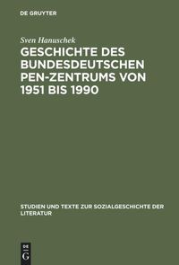 Bild vom Artikel Geschichte des bundesdeutschen PEN-Zentrums von 1951 bis 1990 vom Autor Sven Hanuschek