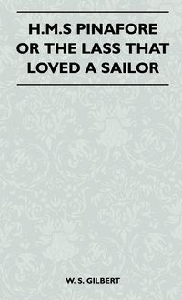 Produktbild: H.M.S Pinafore or the Lass That Loved a Sailor