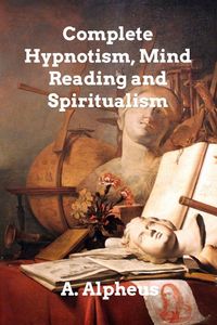 Produktbild: Complete Hypnotism, Mesmerism, Mind-Reading
