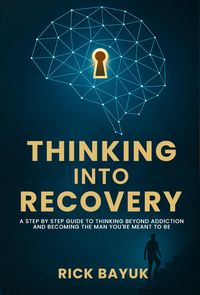 Produktbild: Thinking into Recovery: A 12-Step Mindset System for Lasting Transformation