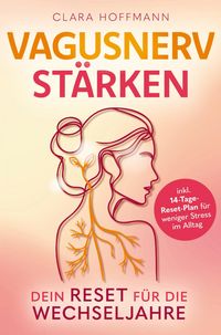 Produktbild: Vagusnerv st&auml;rken: Dein Reset f&uuml;r die Wechseljahre