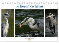 Produktbild: Le h&eacute;ron ce h&eacute;ros de l'&eacute;tang Colbert (Calendrier de bureau 2026 DIN A5 vertical), CALVENDO calendrier mensuel