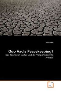 Produktbild: Leib, J: Quo Vadis Peacekeeping?