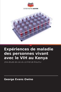 Produktbild: Exp&eacute;riences de maladie des personnes vivant avec le VIH au Kenya