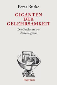 Bild vom Artikel Giganten der Gelehrsamkeit vom Autor Peter Burke
