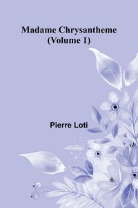 Produktbild: Madame Chrysantheme (Volume 1)