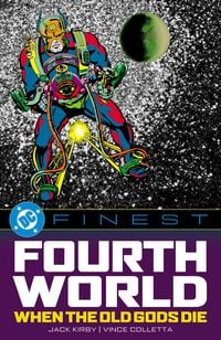 Produktbild: DC Finest: Fourth World: When the Old Gods Die