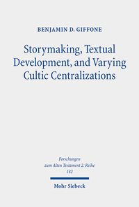 Produktbild: Storymaking, Textual Development, and Varying Cultic Centralizations