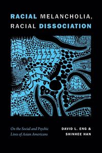 Produktbild: Racial Melancholia, Racial Dissociation