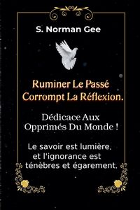 Produktbild: Ruminer Le pass&eacute; Corrompt La Reflexion !