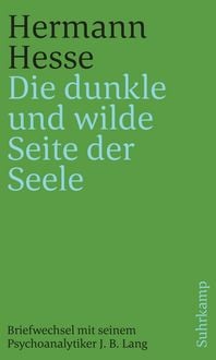 Produktbild: &raquo;Die dunkle und wilde Seite der Seele&laquo;