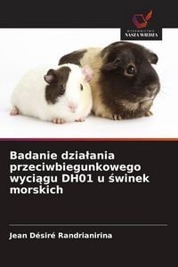 Produktbild: Badanie dzia&iquest;ania przeciwbiegunkowego wyci&iquest;gu DH01 u &iquest;winek morskich