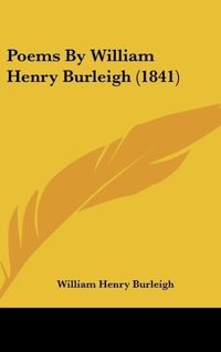 Produktbild: Burleigh, W: Poems By William Henry Burleigh (1841)