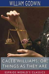 Produktbild: Caleb Williams; or, Things as They Are (Esprios Classics)