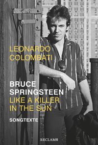 Bild vom Artikel Bruce Springsteen - Like a Killer in the Sun. Songtexte vom Autor Leonardo Colombati
